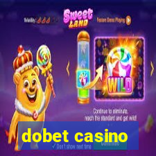 dobet casino